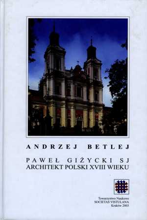 Okładka książki Andrzeja Betleja o Pawle Giżyckim