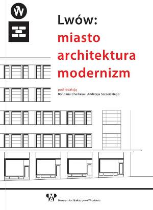 Okładka książki Lwów miasto architektura modernizm