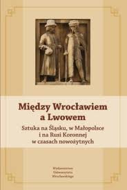 Okładka książki Między Wrocławiem a Lwowem